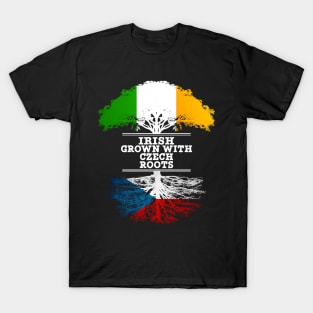 Irish Grown With Czech Roots - Gift for Czech With Roots From Czech Republic T-Shirt